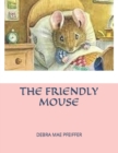 Image for The Friendly Mouse