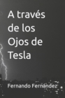 Image for A traves de los Ojos de Tesla