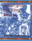 Image for Jabari And the King&#39;s heart