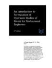 Image for An Introduction to Formulation of Hydraulic Studies of Rivers for Professional Engineers