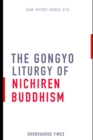 Image for The Liturgy of Gongyo of Nichiren Buddhism : English and Japanese Edition