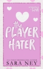Image for The Player Hater : A Forced Proximity Standalone