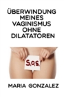 Image for UEberwindung meines Vaginismus ohne Dilatatoren
