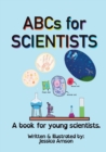 Image for ABCs for SCIENTISTS : A book for young scientists.