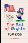 Image for The Bill of Rights for Kids : Elementary School Constitution Learning Series