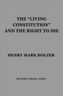Image for The Living Constitution and the Right to Die