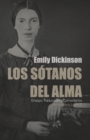 Image for Los Sotanos del Alma. Emily Dickinson : Su poesia, su vida...