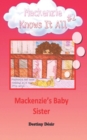 Image for Mackenzie&#39;s Baby Sister (Mackenzie Knows It All Book 2)