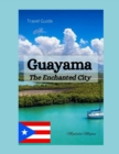 Image for Guayama : The Enchanted City