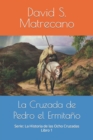 Image for La Historia de las Ocho Cruzadas 1095-1272 : Libro 1 - La Cruzada de Pedro el Ermitano