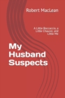 Image for My Husband Suspects