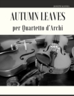 Image for Autumn Leaves per Quartetto d&#39;Archi