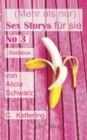 Image for (Mehr als nur) Sex Storys fur sie - No 3 : Sextabus: von Alicia Schwarz. Sex. Erotik. Abenteuer.