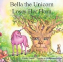 Image for Bella the Unicorn Loses Her Horn!