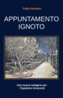 Image for Appuntamento Ignoto