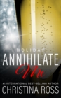 Image for Annihilate Me