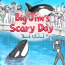 Image for Big Jim&#39;s Scary Day