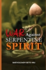 Image for War Against Serpentine Spirit