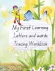 Image for My First Learning Letters and words Tracing Workbook : Learn, and practice printing with fun activities, Printing workbook for Grades 1, 2 &amp; 3