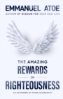Image for The Amazing Rewards of Righteousness