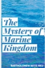 Image for The Mystery of Marine Kingdom