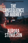 Image for The Consequence of Audrey