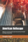 Image for American Hellscape : What you can do now to save the world and rebuild thriving communities