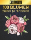 Image for Malbuch fur Erwachsene 100 Neu Blumen