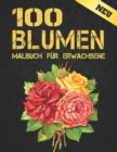 Image for Neu 100 Blumen Malbuch fur Erwachsene