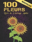 Image for Livre de Coloriage Adulte 100 Fleurs