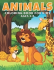 Image for Animals Coloring Book For Kids Ages 3-8 : Cute and Fun Animals Coloring Book for Toddlers and Kids, Easy Animal Coloring Pages for Boys And Girls