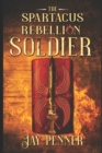 Image for Soldier - The Spartacus Rebellion Book I
