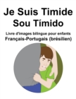 Image for Francais-Portugais (bresilien) Je Suis Timide / Sou Timido Livre d&#39;images bilingue pour enfants
