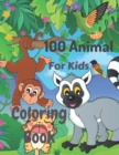 Image for 100 Animal Coloring Book For Kids : 100 Funny Animals. Easy Coloring Pages For Preschool and Kindergarten.