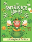 Image for St. Patrick&#39;s Day : Coloring Book for Kids Ages 4-8 Simple coloring pages for present gift idea for kids