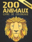 Image for 200 Animaux Nouveau Livre de Coloriage
