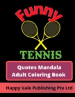 Image for Funny Tennis Quotes Mandala Adult Coloring Book