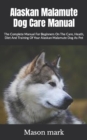 Image for Alaskan Malamute Dog Care Manual