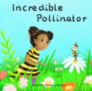 Image for Incredible Pollinator