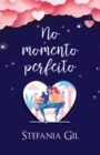 Image for No momento perfeito : Romance e segundas chances