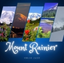 Image for Mount Rainier : A Beautiful Print Landscape Art Picture Country Travel Photography Coffee Table Book of Washington