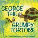 Image for George The Grumpy Tortoise