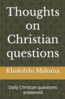 Image for Thoughts on Christian questions : Daily Christian questions answered