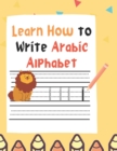 Image for Learn How to Write Arabic Alphabet : , coloring and tracker alphabet for beginner