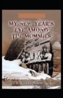 Image for My New Year&#39;s Eve Among the Mummies Illustrated