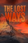 Image for The Lost Ways : Prepare To Survive In Emergencies