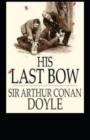 Image for His Last Bow annotated(illustrated Edition)