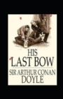 Image for His Last Bow annotated(illustrated Edition)