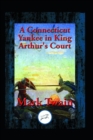 Image for A connecticut yankee in king arthur&#39;s court by mark twain illustrated edition