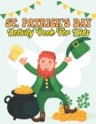 Image for St. Patrick&#39;s Day Activity Book For Kids : Large Print Holiday Activity Book For Your Little Kids
